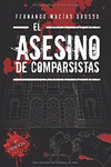 El asesino de comparsistas. La saga completa